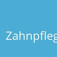 Zahnpflege