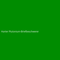 Harter Plutonium-Briefbeschwerer