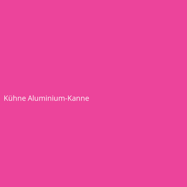 K&uuml;hne Aluminium-Kanne