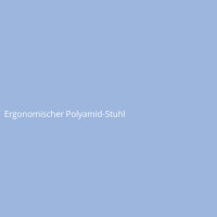Ergonomischer Polyamid-Stuhl