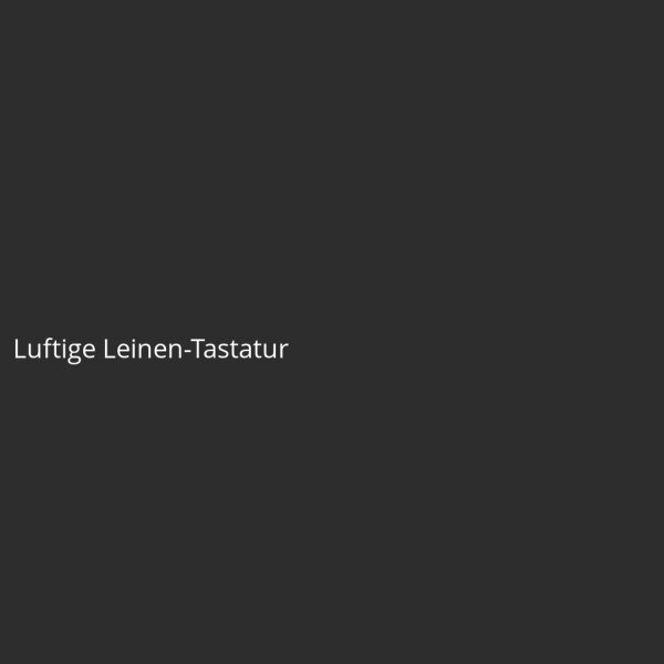 Luftige Leinen-Tastatur