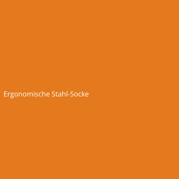 Ergonomische Stahl-Socke