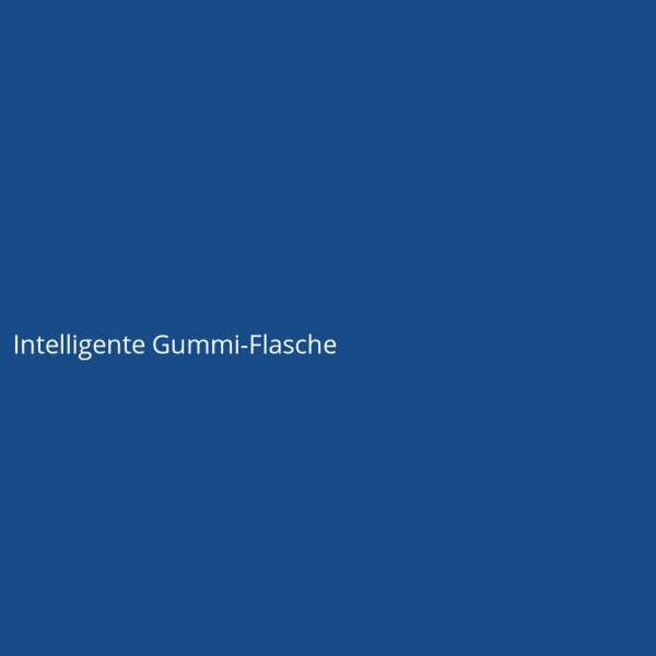 Intelligente Gummi-Flasche
